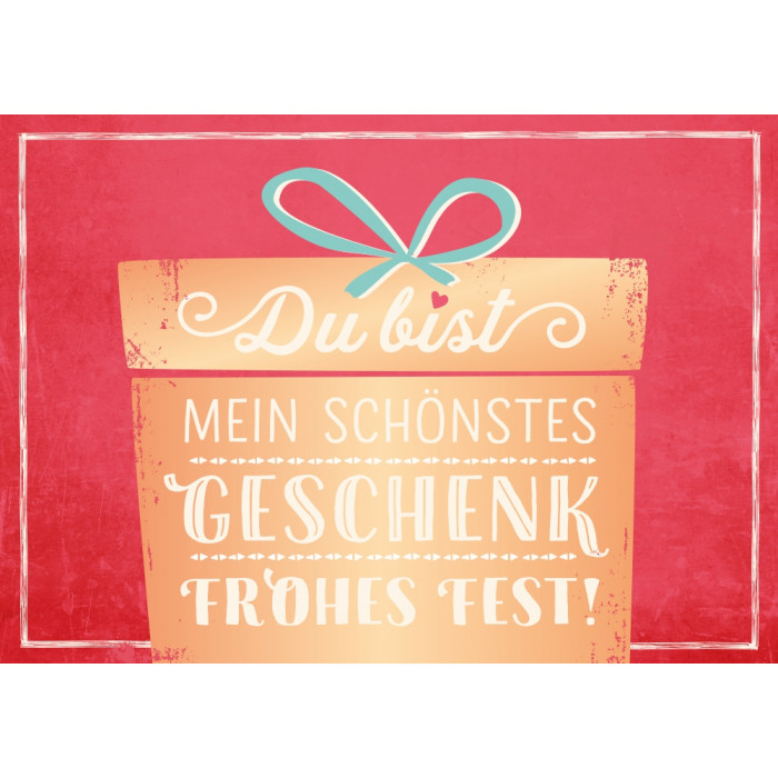 Du bist mein schönstes Geschenk. Frohes Fest. Du bist mein schönstes Geschenk. Frohes Fest.