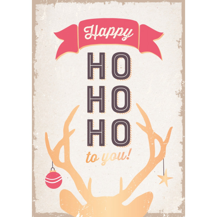 Happy Ho Ho Ho to you! Happy Ho Ho Ho to you!