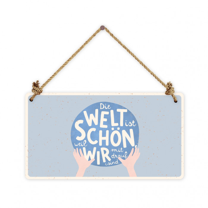 Die Welt ist schön Die Welt ist schön