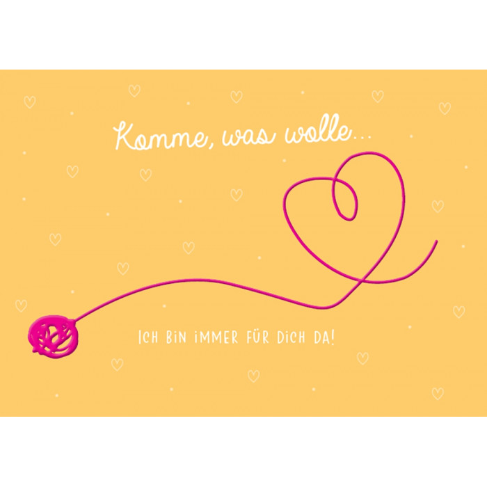 Komme, was wolle… Komme, was wolle…