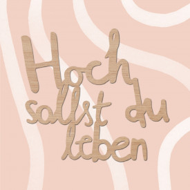 Hoch sollst Du leben