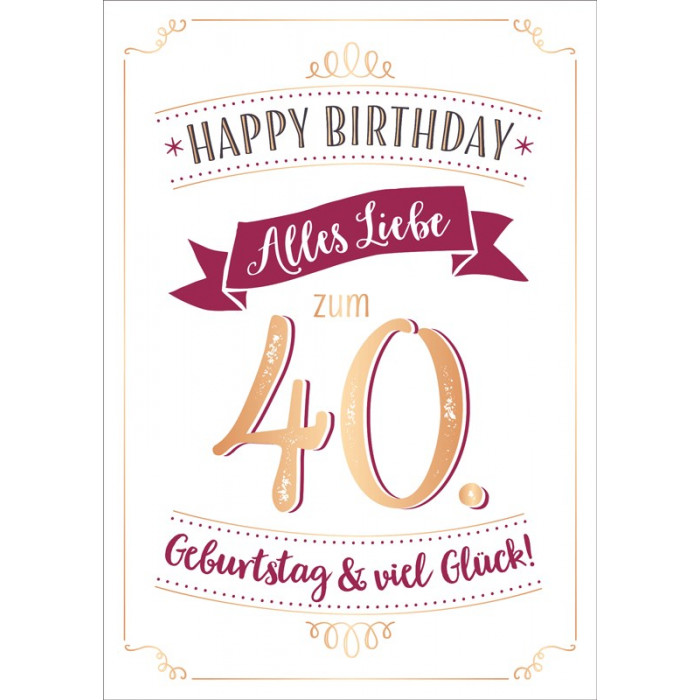 Zum 40. Geburtstag