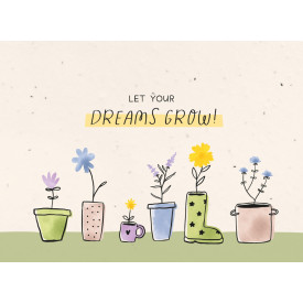 Let your dreams grow!