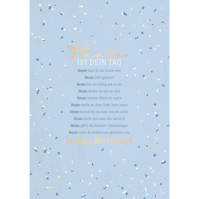 Heute ist dein Tag… Heute ist dein Tag…