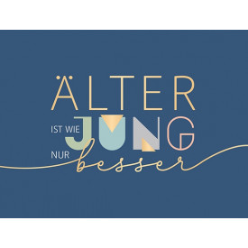 Älter ist wie jung