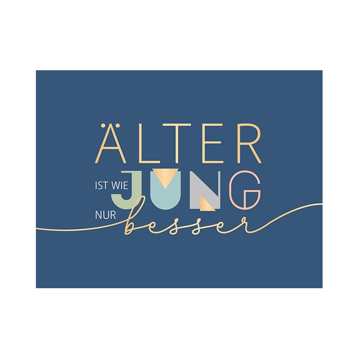 Älter ist wie jung Älter ist wie jung