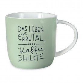 Das Leben ist brutal, aber Kaffee hilft