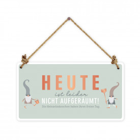 Heute ist leider nicht aufgeräumt