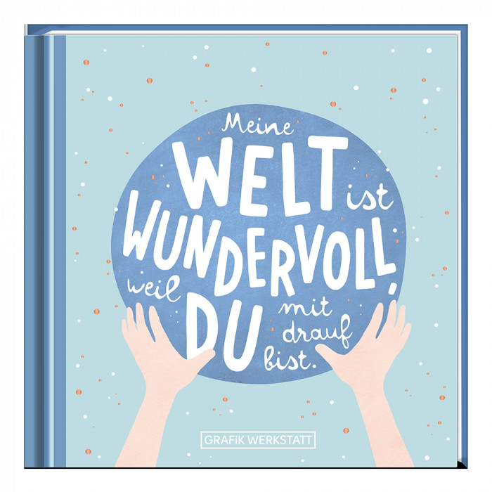 Meine Welt ist wundervoll Meine Welt ist wundervoll