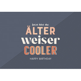 Älter weiser cooler...