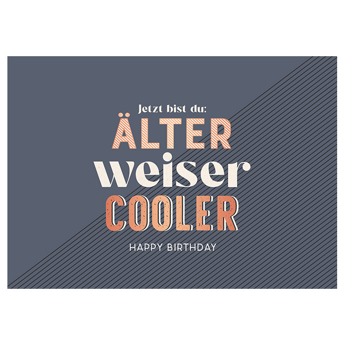 Älter weiser cooler... Älter weiser cooler...
