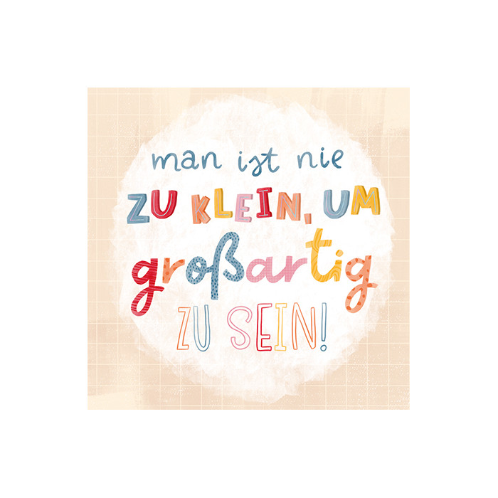 man ist nie zu klein... man ist nie zu klein...