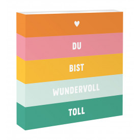 Du bist wundervoll toll