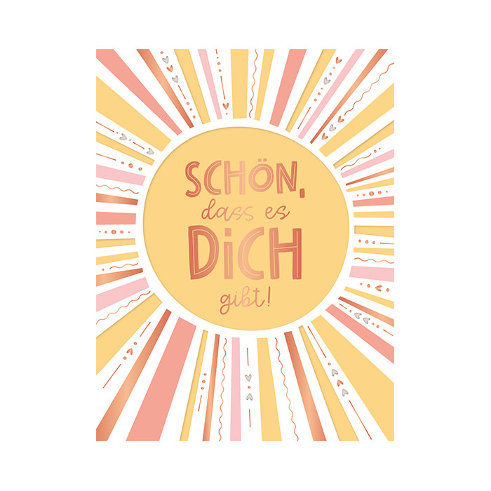 Schön, dass es dich gibt! Schön, dass es dich gibt!
