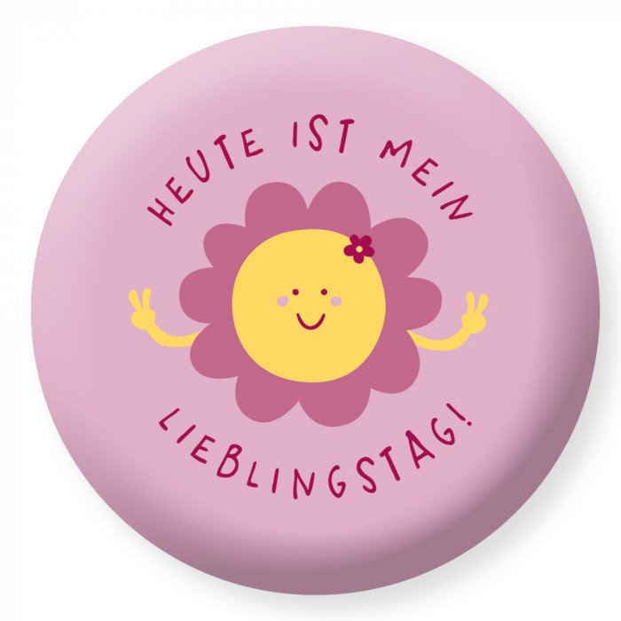 Heute ist mein Lieblingstag! Heute ist mein Lieblingstag!