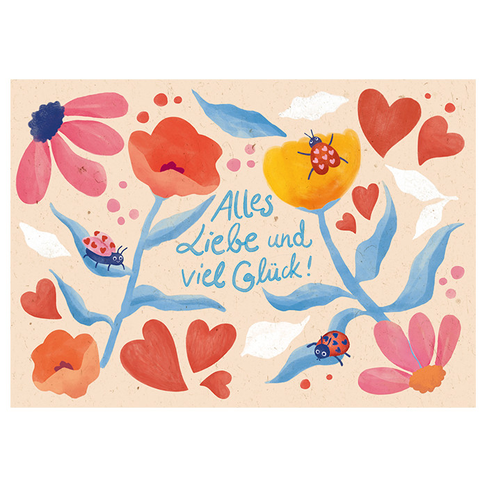 Alles Liebe und viel Glück! Alles Liebe und viel Glück!