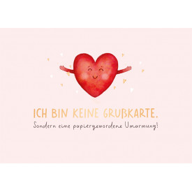 Ich bin keine Grusskarte…
