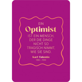 Ein Optimist…