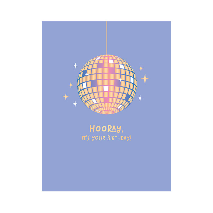 Hooray, it's your birthday! Hooray, it's your birthday!