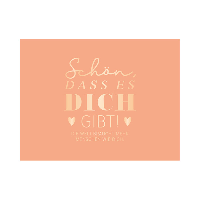 Schön, dass es dich gibt... Schön, dass es dich gibt...