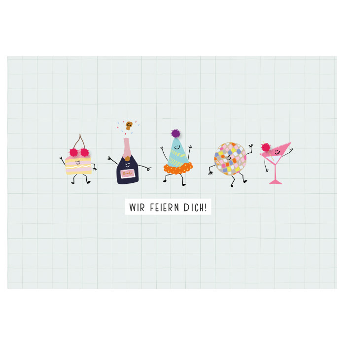 Wir feiern dich! Wir feiern dich!