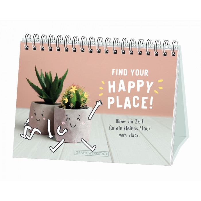 Find your happy place Find your happy place