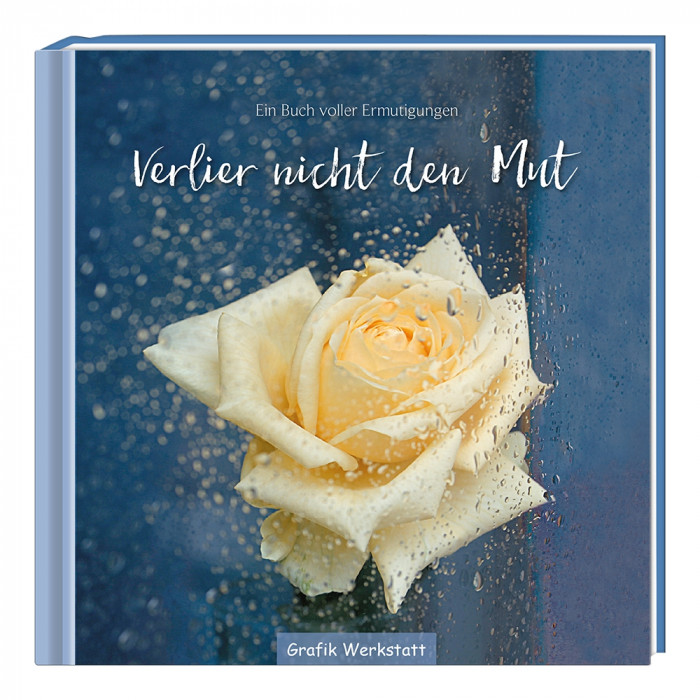 Verlier nicht den Mut Verlier nicht den Mut