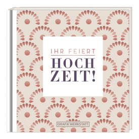 Ihr feiert Hochzeit!