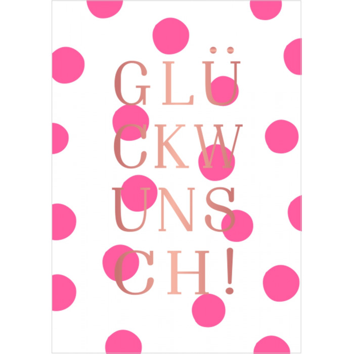 Glü ckw uns ch! Glü ckw uns ch!