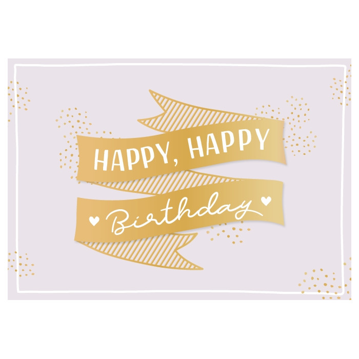 Happy, Happy Birthday Happy, Happy Birthday