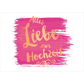 Alles Liebe zur Hochzeit