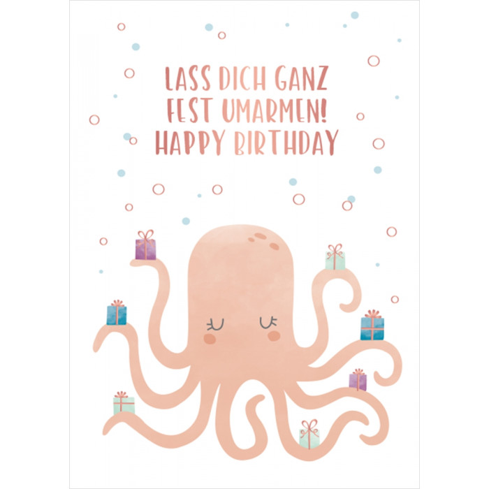 Lass dich ganz fest umarmen, Happy birthday Lass dich ganz fest umarmen, Happy birthday
