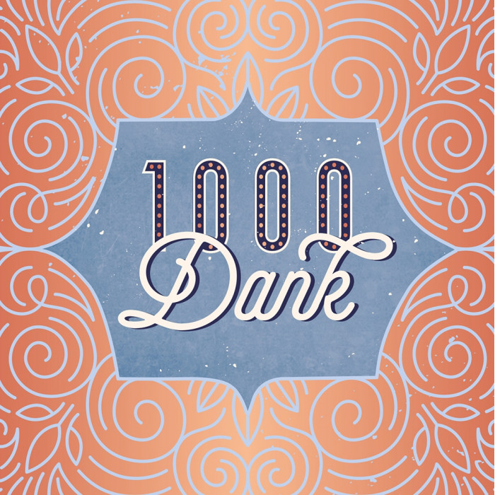1000 Dank 1000 Dank