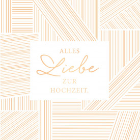 Alles Liebe zur Hochzeit.