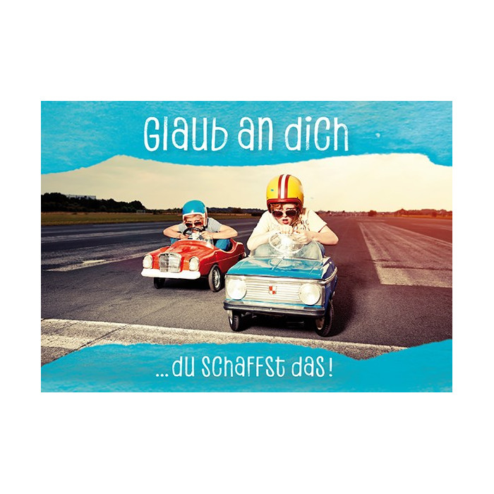 Glaub an dich Glaub an dich