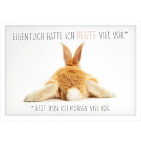 Eigentlich hatte ich...