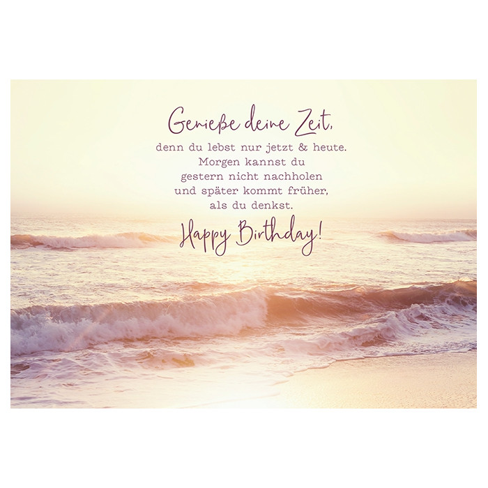 Geniesse deine Zeit, Geniesse deine Zeit,