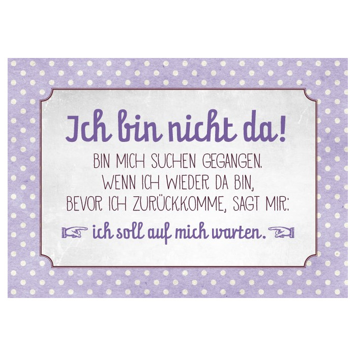 Ich bin nicht da! Ich bin nicht da!
