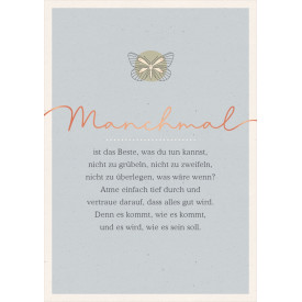 Manchmal…