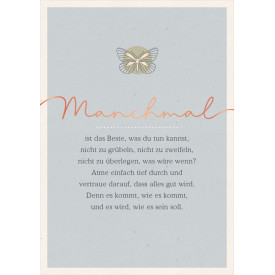 Manchmal…