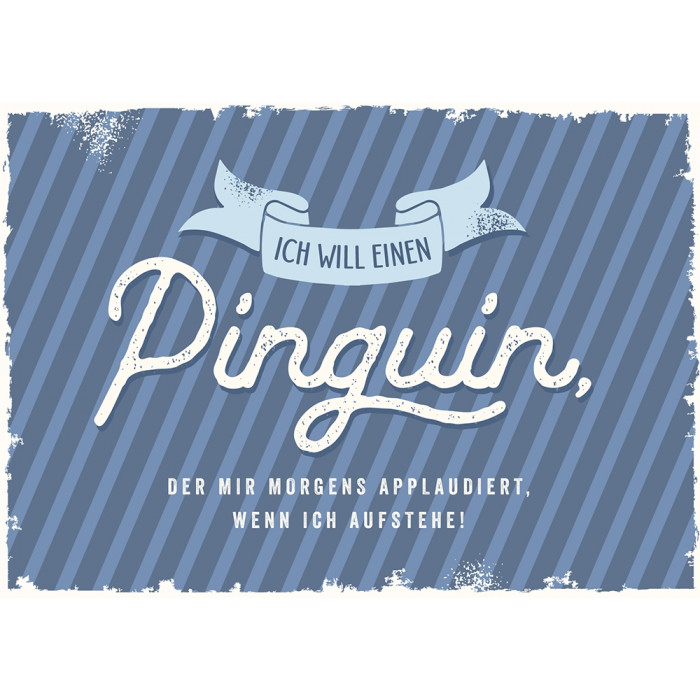 Ich will einen Pinguin Ich will einen Pinguin