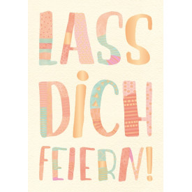 Lass dich feiern!