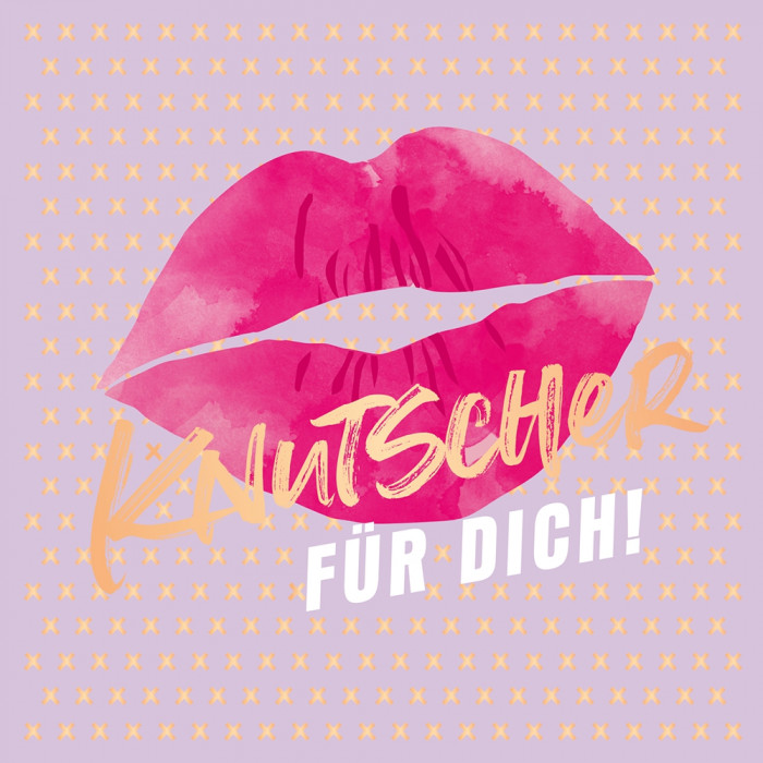 Knutscher für Dich! Knutscher für Dich!