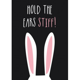 Hold the ears stiff!